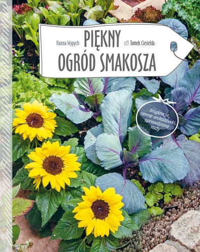 Piękny ogród smakosza MULTICO Oficyna Wydawnicza poradnik ogrodnictwo przyroda rośliny warzywniak bazylia szczypiorek