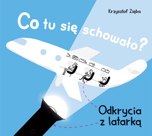 co tu się schowało ; podświetlane kartki ; dla dzieci książka rysunki ; książka dla dzieci z latarką ; odkrycia z latarką ; książka krzysztof zięba ; multico zięba ; odkrycia z latarką książka