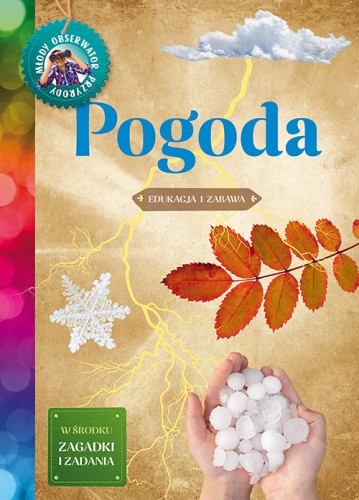 Pogoda Młody Obserwator Przyrody ; pogoda zeszyt ; pogoda dla dzieci ; pogoda edukacja dzieci ; pogoda mop ; atmosfera edukacja dzieci ; pogoda zeszyt z zadaniami ; pogoda dla dzieci książka
