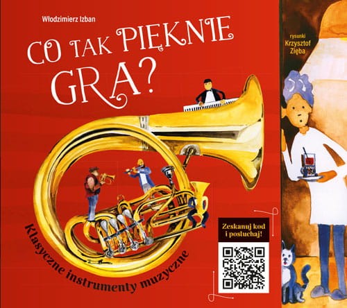 książka muzyka ; co tak pięknie gra ; co tak gra książka ; dla dzieci książka ; muzyka książka dla dzieci ; książka muzyka ; Włodzimierz Izban książka ; muzyka książka Włodzimierz Izban