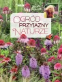 OGRÓD-PRZYJAZNY-NATURZE ; Danuta Młoźniak książka ; ogród naturalny ; ogród naturalny Danuta Młoźniak ; nowa książka Danuty Młoźniak ; Ogród naturalny książka ; ogród przyjazny naturze książka