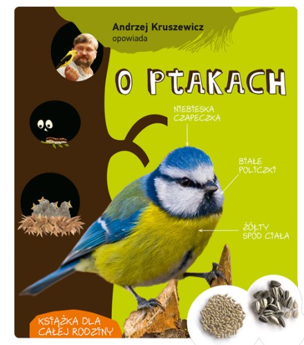o ptakach ; kruszewicz opowiada o ptakach ; Andrzej Kruszewicz o powiada o ptakach ; kruszewicz ; ptaki polski dla dzieci ; o ptakach dla dzieci ; ptaki książka dla dzieci ; książka dla dzieci o ptakach