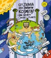 Czy Ziemia jest żwawym kosmitą ; Ziemia książka dla dzieci ; pogoda książka ; skały książka ; minerały książka ; wulkany książka ; woda książka ; lodowce ; gejzery ; Ziemia książka ; książka o Ziemi dla dzieci