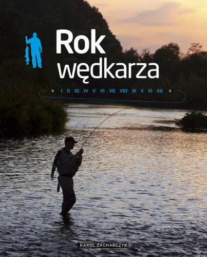 Rok wędkarza MULTICO Oficyna Wydawnicza poradnik wędkarstwo 