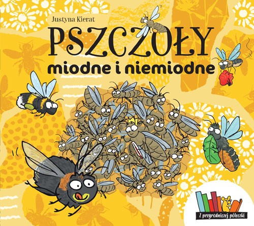pszczoły książka ; pszczoły dla dzieci ; książka o pszczołach ; książka dla dzieci o pszczołach ; pszczoły zeszyt dla dzieci ; dla dzieci o pszczołach ; edukacja dzieci pszczoły ; justyna kierat pszczoły ; justyna kierat rysunki ; justyna kierat pszczoły 