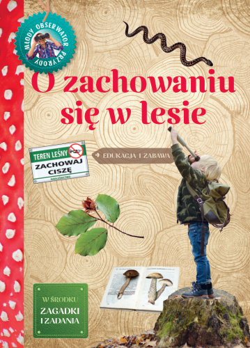 O zachowaniu się w lesie Młody Obserwator Przyrody ; O zachowaniu się w lesie zeszyt ; zachowanie w lesie ; zeszyt dla dzieci o lesie ; o zachowaniu się w lesie mop ; o lesie dla dzieci