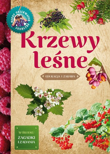 Krzewy leśne Młody Obserwator Przyrody ; krzewy rozpoznawanie dla dzieci ; rozpoznawanie krzewów dla dzieci ; krzewy leśne zeszyt edukacyjny ; krzewy leśne mop ; rozpoznawanie krzewów dla dzieci ; krzewy leśne dzieci