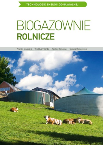 Biogazownie rolnicze MULTICO Oficyna Wydawnicza Książki podręcznik encyklopedie energia odnawialna 